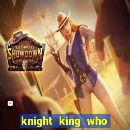 knight king who returned with a god wiki